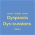 Dyspraxia Dys-cussions Podcast
