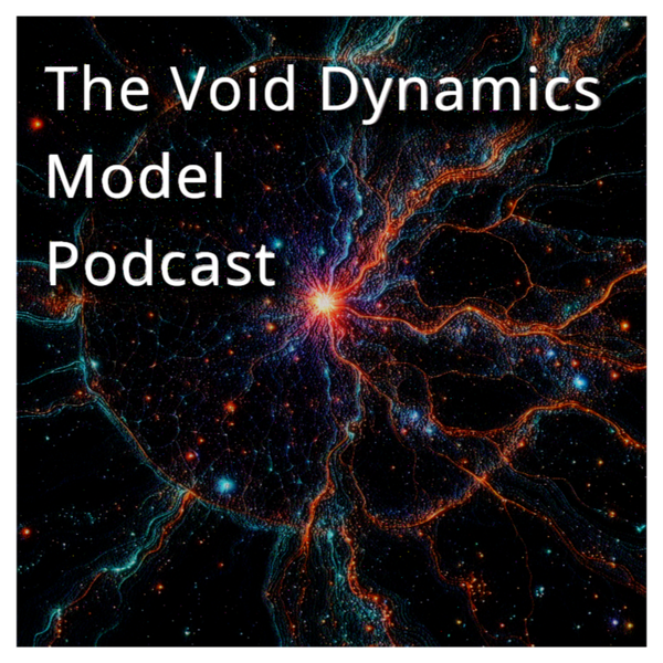 Artwork for The Void Dynamics Model Podcast