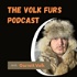 The Volk Furs Podcast