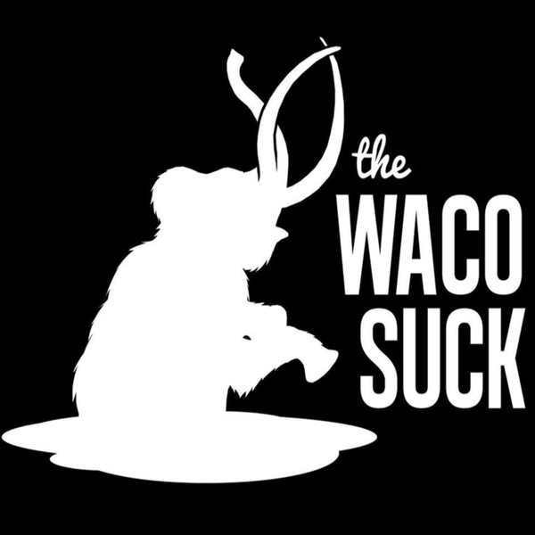 Artwork for The Waco Suck