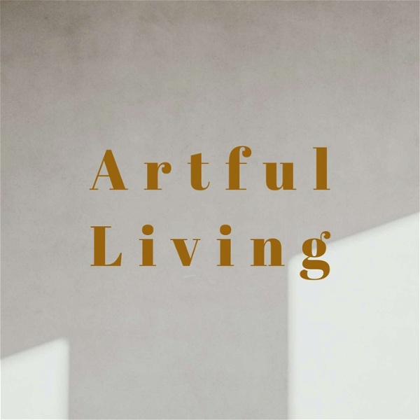 Artwork for Artful Living Podcast