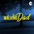 The Walking Dad