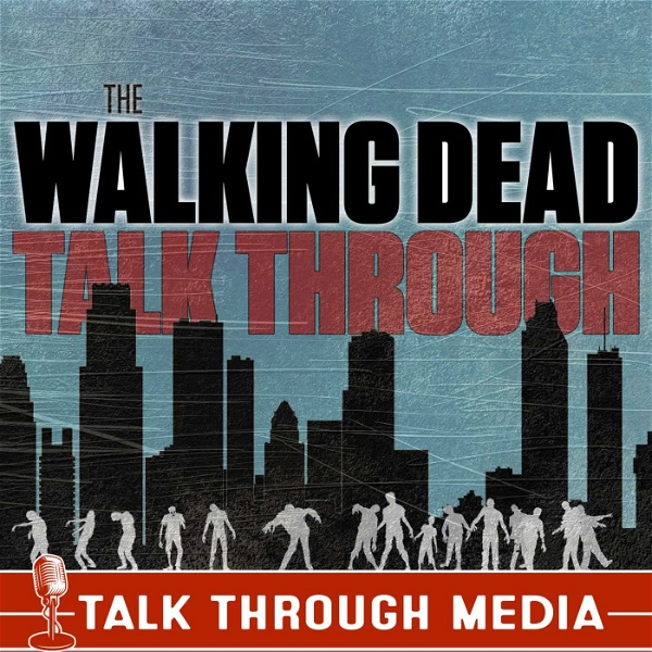 Artwork for The Walking Dead Talk Through