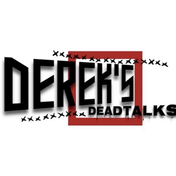 Artwork for Derek's Dead Talks