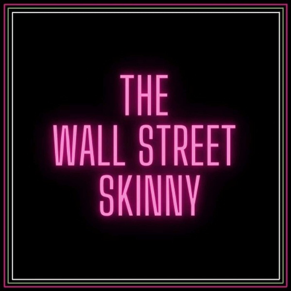 Artwork for The Wall Street Skinny