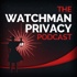 The Watchman Privacy Podcast