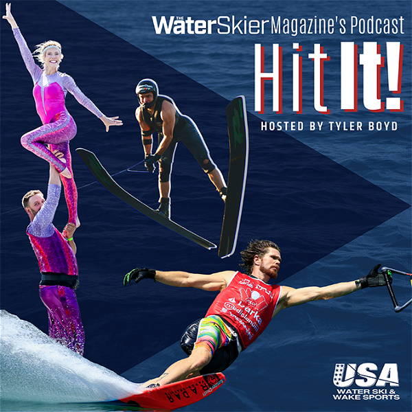 Artwork for The Water Skier Magazine’s Hit It Podcast