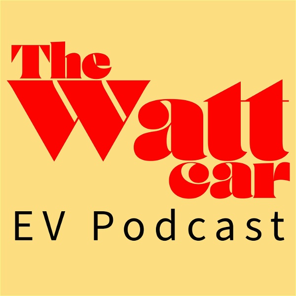 Artwork for The Watt Car EV Podcast