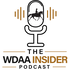 The WDAA Insider Podcast
