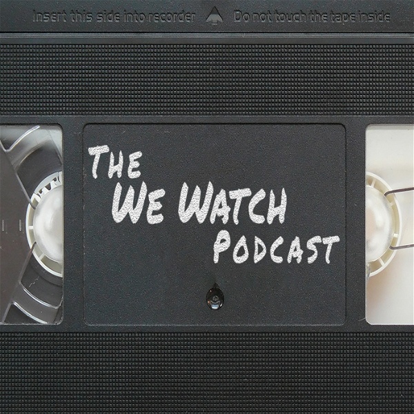 Artwork for The We Watch Podcast