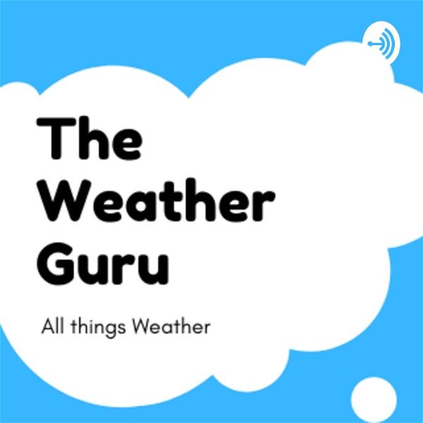 Artwork for The Weather Guru- All Things Weather