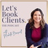 Let's Book Clients!
