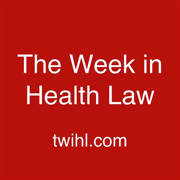 Artwork for The Week in Health Law