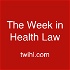 The Week in Health Law