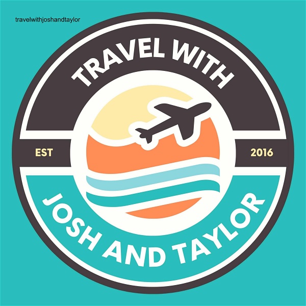 Artwork for Travel with Josh & Taylor