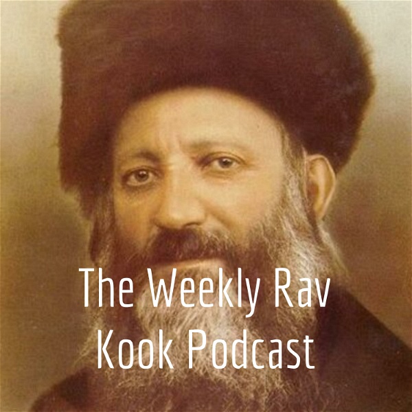 Artwork for The Weekly Rav Kook Podcast