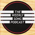 The Weekly Song Podcast || Songwriting | Music