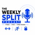 The Weekly Split 🎙️