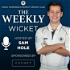 The Weekly Wicket