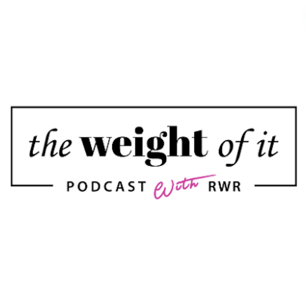 Artwork for The Weight Of It Podcast