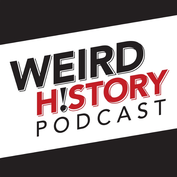 Artwork for The Weird History Podcast