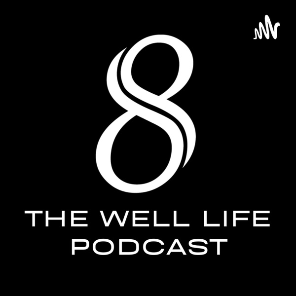 Artwork for The Well Life Podcast