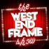 The West End Frame Show: Theatre News, Reviews & Chat
