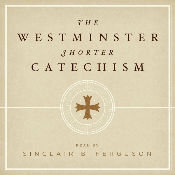 Artwork for The Westminster Shorter Catechism