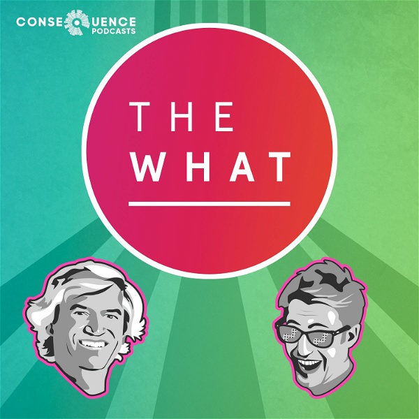 Artwork for The What Podcast