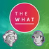 The What Podcast