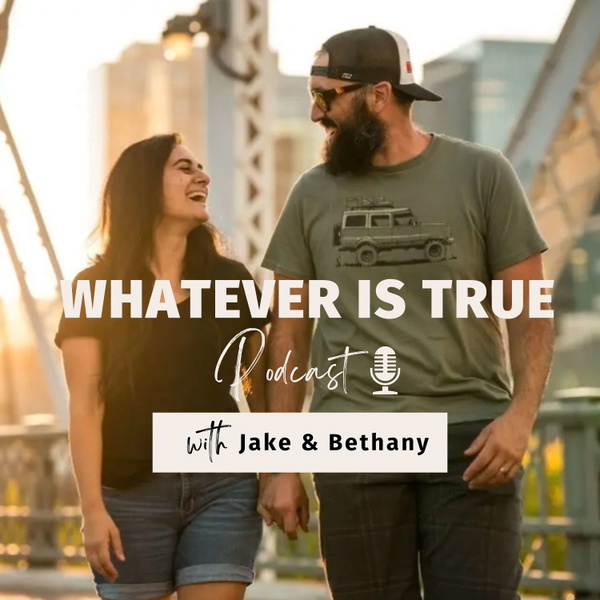 Artwork for The Whatever Is True Podcast