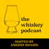 The Whiskey Podcast