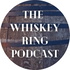 The Whiskey Ring Podcast