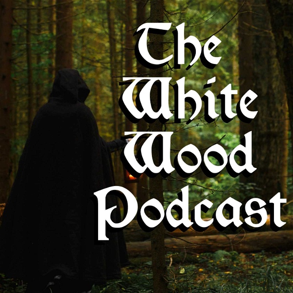 Artwork for The White Wood Podcast