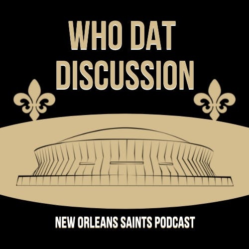 Artwork for The Who Dat Discussion: A New Orleans Saints Podcast