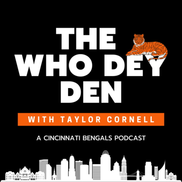 The Who Dey Den: a Bengals Podcast on Apple Podcasts