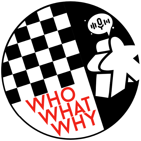Artwork for The Who, What, Why? Game Design Podcast