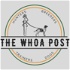 The Whoa Post