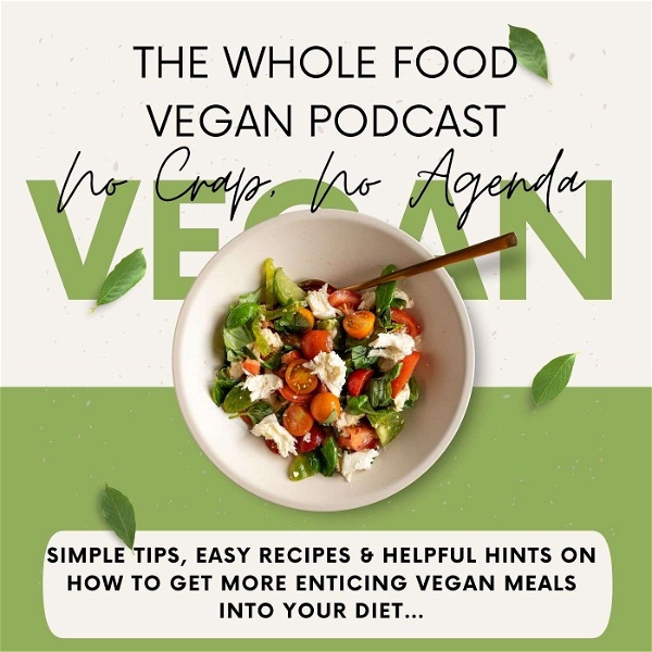Artwork for The Whole Food Vegan Podcast