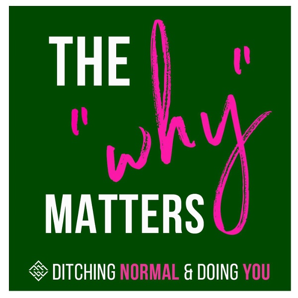 Artwork for The WHY Matters