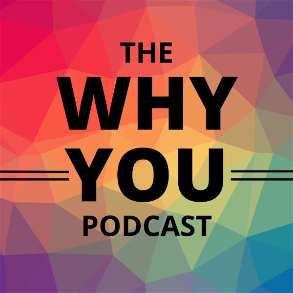 Artwork for The Why You Podcast