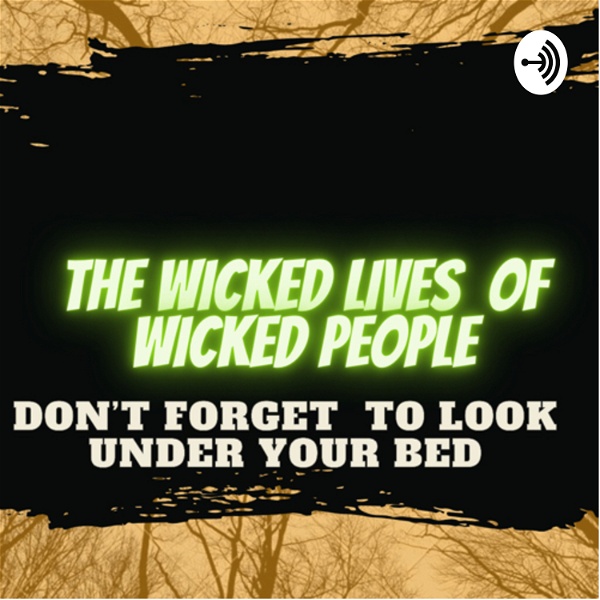 Artwork for The Wicked Lives of Wicked People