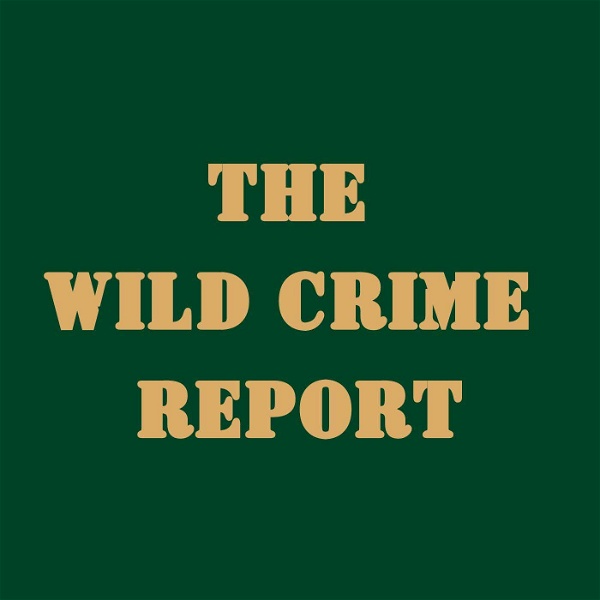 Artwork for The Wild Crime Report Podcast