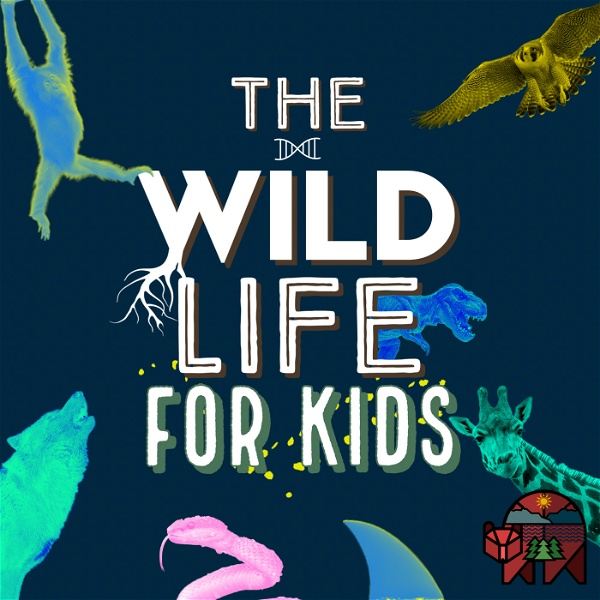 Artwork for The Wild Life for KIDS!