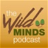 The Wild Minds Podcast