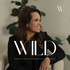 The WILD Podcast with Robyn LaVassaur