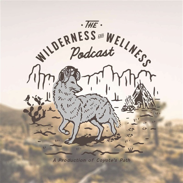 Artwork for The Wilderness and Wellness Podcast