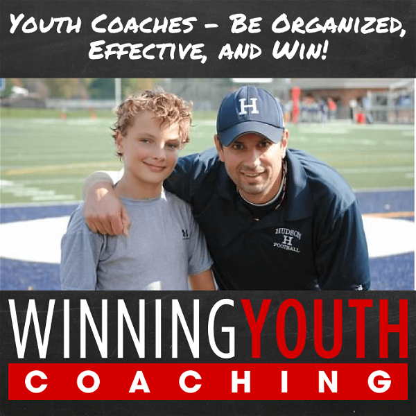 Artwork for The Winning Youth Coaching Podcast: Youth Sports