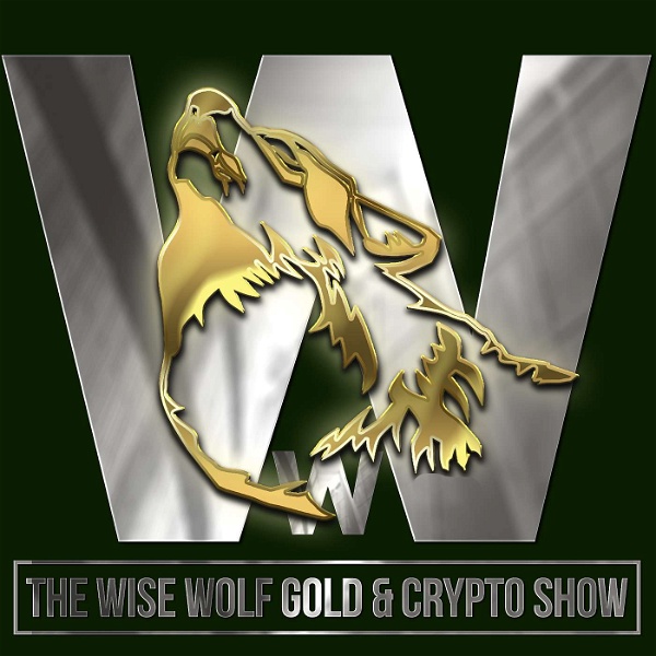 Artwork for The Wise Wolf Gold & Crypto Show