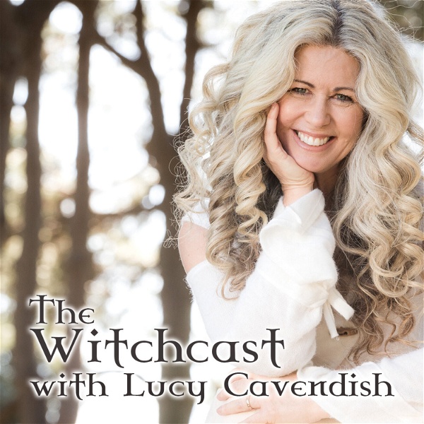 Artwork for The Witchcast With Lucy Cavendish